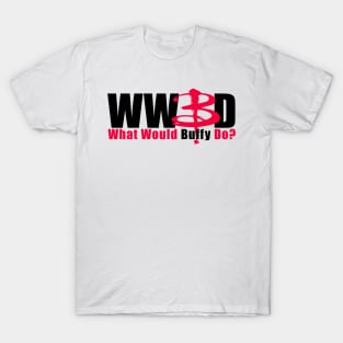 WWBD: What Would Buffy Do? (black text) T-Shirt